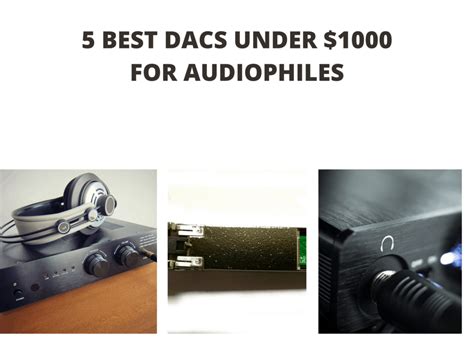 The 5 Best DACs Under $1000 in 2024 .